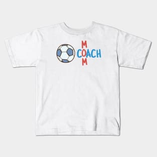 Coach Mom Soccer Kids T-Shirt